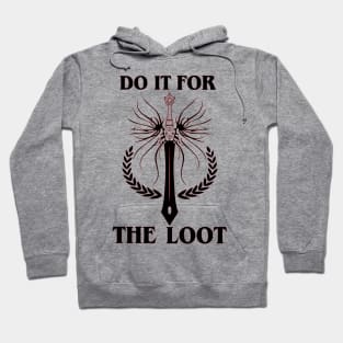 Dungeons and Dragons For the Loot Hoodie